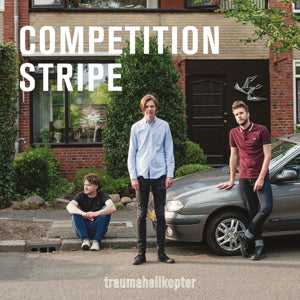 Traumahelikopter – Competition Stripe (1CD)