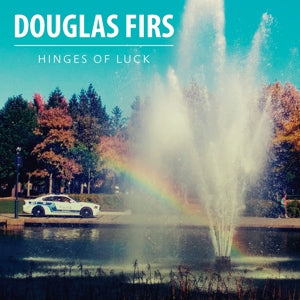 Douglas Firs – Hinges of Luck vinyl