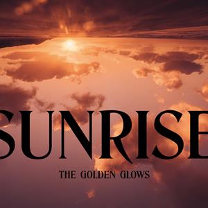 Golden Glows – Sonnenaufgang (1 CD)