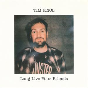 Tim Knol – Long Live Your Friends (1CD)
