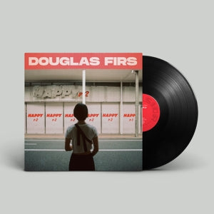 Douglas Firs – Happy Pt. 2 (1LP Vinyl)