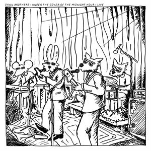 Dawn Brothers – Under the Cover of the Midnight Hour - Live cd
