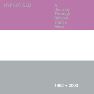 V/A – Hypnotised: a Journey Through Belgian Trance Music (1992 - 2003) cd