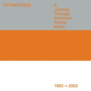 V/A – Hypnotised: a Journey Through American Trance Music (1992 - 2002) cd