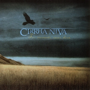 Cirrha Niva – For Moments Never Done (1 CD)