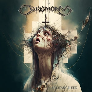 Ceremony – Solitary Bleed vinyl