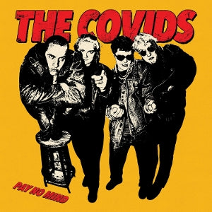 Covids – Pay No Mind vinyl