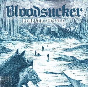 Bloodsucker – Forever Damned (1LP Vinyl)