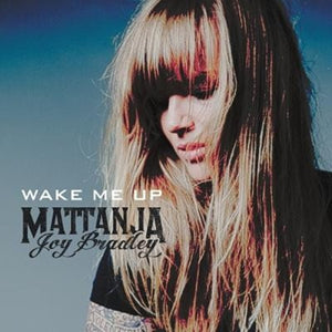 Mattanja Joy Bradley – Wake Me Up (1 CD)