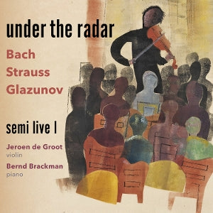 Jeroen De Groot & Bernd Brackman – Under the Radar (1CD)