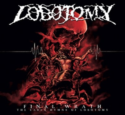 Lobotomy – Final Wrath (2CD, Wiederveröffentlichung)