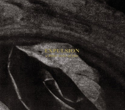 Expulsion – Eine bittere Wendung des Schicksals (1 CD, Neuauflage)