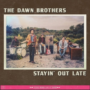 Dawn Brothers – Stayin' Out Late (1 CD)