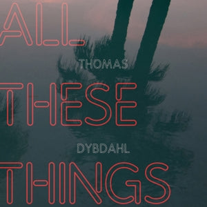 Thomas Dybdahl – All These Things (1CD)