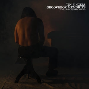 Tin Fingers – Groovebox Memories (1LP Vinyl)