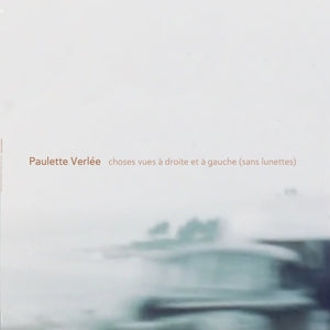 Verlee, Paulette – Choses Vues a Droite Et a Gauce (Sans Lunettes) vinyl