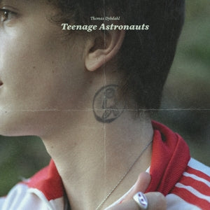 Dybdahl, Thomas – Teenage Astronauts (1LP Vinyl)