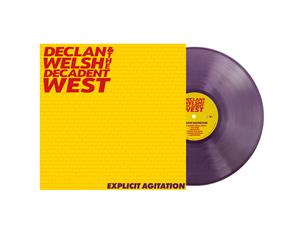 Declan Welsh & the Decadent West – Explicit Agitation (1LP, Coloured Vinyl)