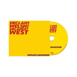 Declan Welsh & the Decadent West – Explicit Agitation cd