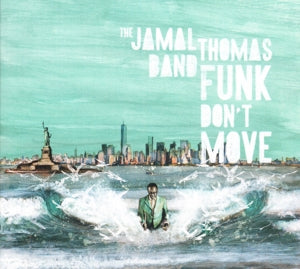 Jamal Thomas Band – Funk Don't Move (1CD)