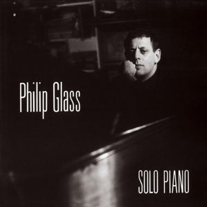Philip Glass – Solo Piano (1LP Vinyl)