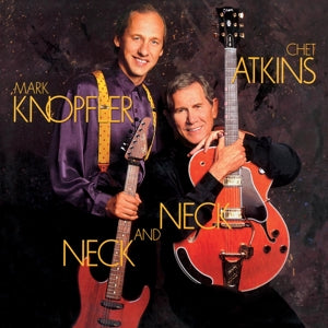 Atkins, Chet & Mark Knopfler – Neck and Neck vinyl