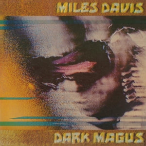 MILES DAVIS – Dark Magus vinyl