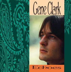 Clark, Gene – Echoes cd
