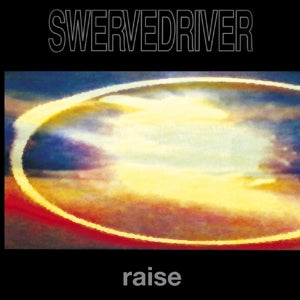 Swervedriver – Raise (1CD)