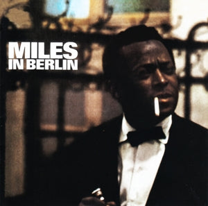 Miles Davis – Miles In Berlin (1CD)
