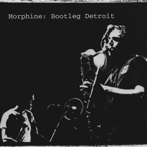 Morphine – Bootleg Detroit cd