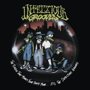 Infectious Grooves – The Plague That Makes Your Booty Move.... It's the Infectious Grooves (1CD)