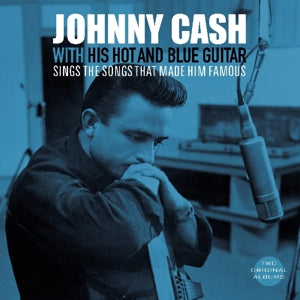 Johnny Cash – With His Hot and Blue Guitar/Sings the Songs That Made Him Famous vinyl