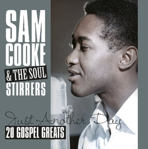 Cooke, Sam & Soul Stirrers – Just Another Day - 20 Gospel Greats vinyl