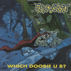 Funkdoobiest – Which Doobie U B ? (1LP Vinyl)