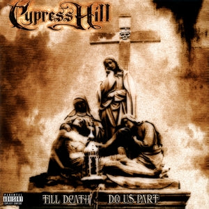 Cypress Hill – Till Death Do Us Part vinyl