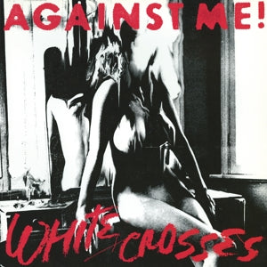 Against Me! – White Crosses vinyl