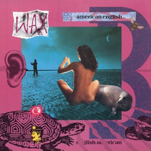 Wax – American English vinyl