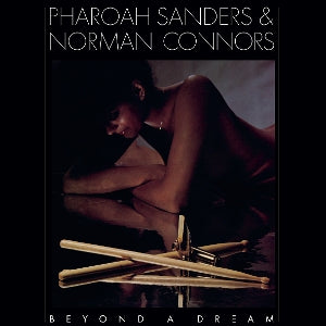 Sanders, Pharoah & Norman Connors – Beyond a Dream (Live At Montreux Jazz Festival) vinyl