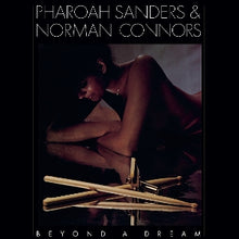 Sanders, Pharoah & Norman Connors – Beyond a Dream (Live At Montreux Jazz Festival) vinyl
