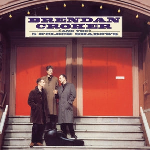 Croker, Brendan & the 5 O'Clock Shadows – Brendan Croker & the 5 O'Clock Shadows vinyl