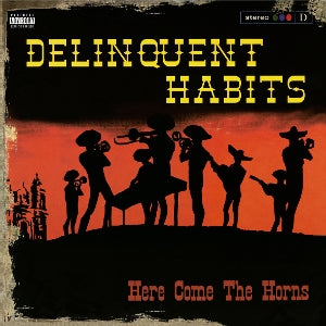 Delinquent Habits – Here Comes the Horns vinyl