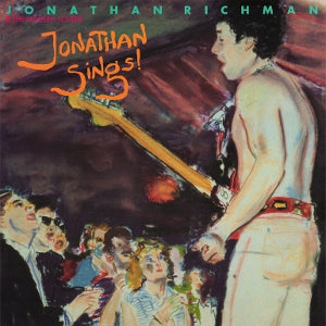 Jonathan Richman & the Modern Lovers – Jonathan Sings! (1LP, Coloured Vinyl, Reissue)