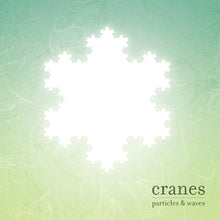 Cranes – Particles & Waves vinyl