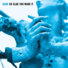 Kane – So Glad You Made It vinyl