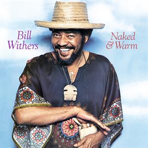 Withers, Bill – Naked & Warm (1LP, Coloured Vinyl)