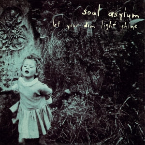 Soul Asylum – Let Your Dim Light Shine vinyl