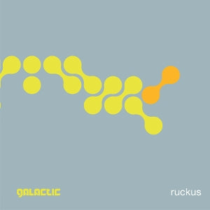 Galactic – Ruckus vinyl