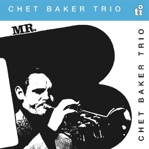 Chet Baker Trio – Mr. B vinyl