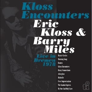 Eric Kloss & Barry Miles – Kloss Encounters (Live In Bremen '78) (2LP-Vinyl)